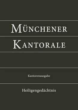 Abbildung von Eham / Abteilung Kirchenmusik im Ordinariat des Erzbistums München und Freising | Münchener Kantorale: Heiligengedächtnis (Band H). Kantorenausgabe | 1. Auflage | 2018 | beck-shop.de