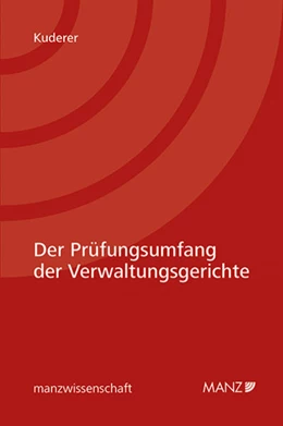 Abbildung von Kuderer | Der Prüfungsumfang der Verwaltungsgerichte | 1. Auflage | 2018 | beck-shop.de