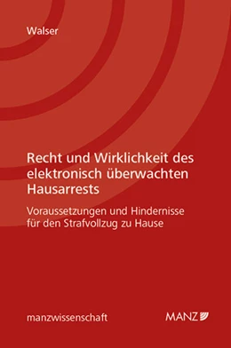 Abbildung von Walser | Recht und Wirklichkeit des elektronisch überwachten Hausarrests | 1. Auflage | 2018 | beck-shop.de