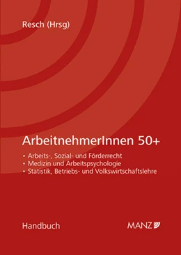 Abbildung von Resch | ArbeitnehmerInnen 50+ | 1. Auflage | 2018 | beck-shop.de