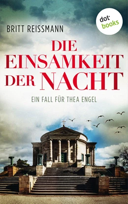 Abbildung von Reissmann | Die Einsamkeit der Nacht: Ein Fall für Thea Engel - Band 4 | 1. Auflage | 2018 | beck-shop.de