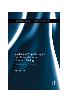 Abbildung von Torti | Intellectual Property Rights and Competition in Standard Setting | 1. Auflage | 2018 | beck-shop.de