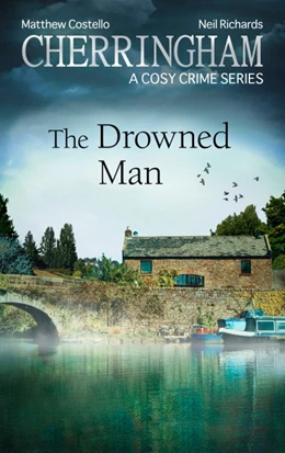 Abbildung von Costello / Richards | Cherringham - The Drowned Man | 1. Auflage | 2018 | beck-shop.de