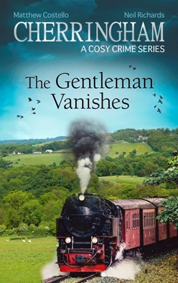 Abbildung von Costello / Richards | Cherringham - The Gentleman Vanishes | 1. Auflage | 2018 | beck-shop.de