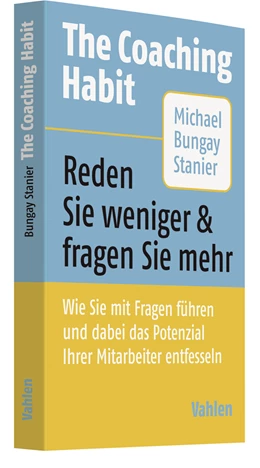 Abbildung von Bungay Stanier | The Coaching Habit | 1. Auflage | 2018 | beck-shop.de