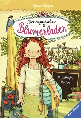 Abbildung von Mayer / Ravensburger Verlag GmbH | Der magische Blumenladen, Band 8 - Fabelhafte Ferien | 1. Auflage | 2018 | beck-shop.de