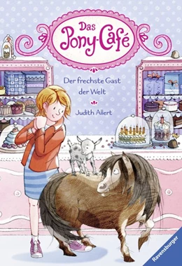 Abbildung von Allert / Ravensburger Verlag GmbH | Das Pony-Café, Band 4 - Der frechste Gast der Welt | 1. Auflage | 2018 | beck-shop.de