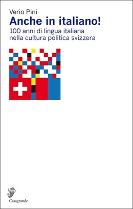 Abbildung von Pini | Anche in italiano! 100 anni di lingua italiana nella cultura politica svizzera | 1. Auflage | 2018 | beck-shop.de