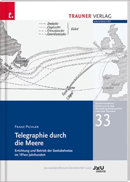 Abbildung von Pichler | Telegraphie durch die Meere, Schriftenreihe Geschichte der Naturwissenschaften und der Technik, Bd. 33 | 1. Auflage | 2018 | beck-shop.de