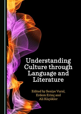 Abbildung von Vural / Erinç | Understanding Culture through Language and Literature | 1. Auflage | 2018 | beck-shop.de