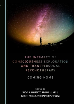 Abbildung von Jahrsetz / Hess | The Intimacy of Consciousness Exploration and Transpersonal Psychotherapy | 2. Auflage | 2018 | beck-shop.de