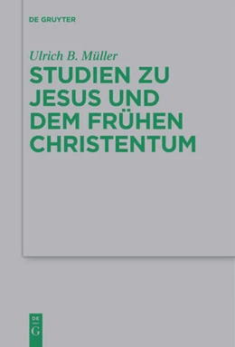 Abbildung von Müller / Kraus | Studien zu Jesus und dem frühen Christentum | 1. Auflage | 2018 | 231 | beck-shop.de