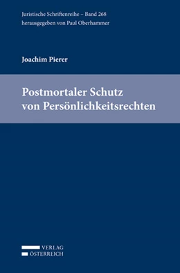Abbildung von Pierer | Postmortaler Schutz von Persönlichkeitsrechten | 1. Auflage | 2018 | 268 | beck-shop.de