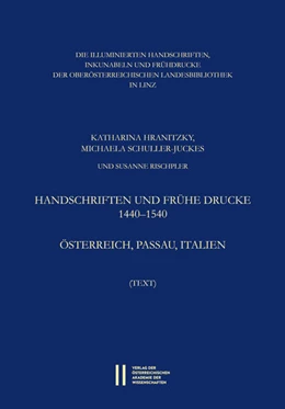 Abbildung von Die illuminierten Handschriften, Inkunabeln und Frühdrucke der Oberösterreichischen Landesbibliothek in Linz | 1. Auflage | 2018 | 500 | beck-shop.de