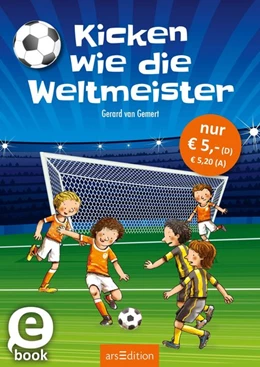 Abbildung von Gemert | Kicken wie die Weltmeister (Die Superstürmer) | 1. Auflage | 2018 | beck-shop.de