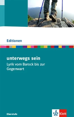 Abbildung von Unterwegs sein. Lyrik. Textausgabe mit Materialien Klasse 11-13 | 1. Auflage | 2018 | beck-shop.de