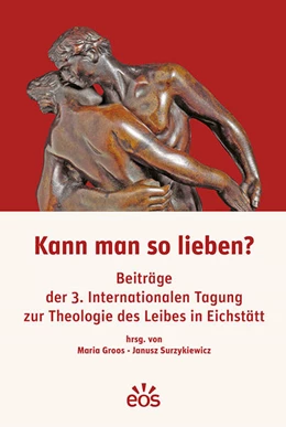 Abbildung von Groos / Surzykiewicz | Kann man so lieben? | 1. Auflage | 2018 | beck-shop.de