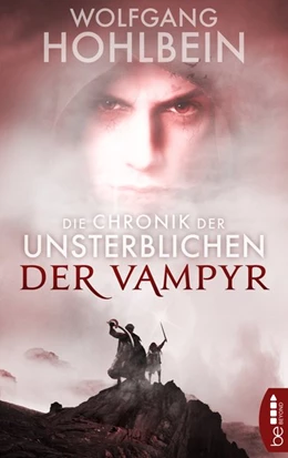 Abbildung von Hohlbein | Die Chronik der Unsterblichen - Der Vampyr | 1. Auflage | 2018 | beck-shop.de