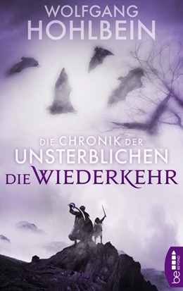 Abbildung von Hohlbein | Die Chronik der Unsterblichen - Die Wiederkehr | 1. Auflage | 2018 | beck-shop.de