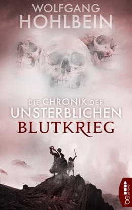 Abbildung von Hohlbein | Die Chronik der Unsterblichen - Blutkrieg | 1. Auflage | 2018 | beck-shop.de