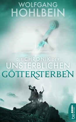 Abbildung von Hohlbein | Die Chronik der Unsterblichen - Göttersterben | 1. Auflage | 2018 | beck-shop.de
