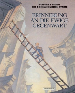 Abbildung von Schuiten / Peeters | Erinnerung an die ewige Gegenwart | 1. Auflage | 2018 | beck-shop.de
