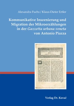 Abbildung von Fuchs / Ertler | Kommunikative Inszenierung und Migration der Mikroerzählungen in der Gazzetta urbana veneta von Antonio Piazza | 1. Auflage | 2018 | 33 | beck-shop.de