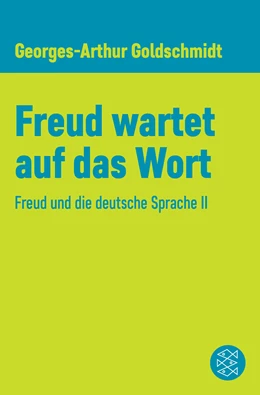 Abbildung von Goldschmidt | Freud wartet auf das Wort | 1. Auflage | 2018 | beck-shop.de
