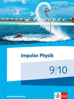 Abbildung von Impulse Physik 9/10. Schülerbuch Klassen 9/10. Ausgabe Baden-Württemberg | 1. Auflage | 2018 | beck-shop.de