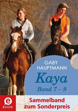 Abbildung von Hauptmann | Kaya - frei und stark: Kaya 7-9 (Sammelband) | 1. Auflage | 2016 | beck-shop.de