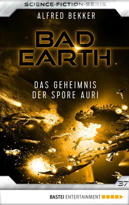Abbildung von Bekker | Bad Earth 37 - Science-Fiction-Serie | 1. Auflage | 2018 | beck-shop.de