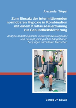 Abbildung von Törpel | Zum Einsatz der intermittierenden normobaren Hypoxie in Kombination mit einem Kraftausdauertraining zur Gesundheitsförderung | 1. Auflage | 2018 | 142 | beck-shop.de