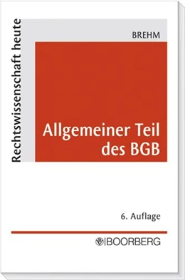 Abbildung von Brehm | Allgemeiner Teil des BGB | 6. Auflage | 2008 | beck-shop.de