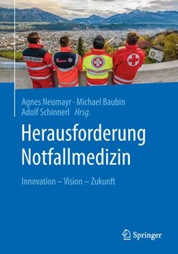 Abbildung von Neumayr / Baubin | Herausforderung Notfallmedizin | 1. Auflage | 2018 | beck-shop.de