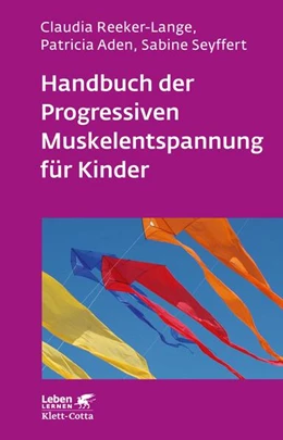 Abbildung von Reeker-Lange / Aden | Handbuch der Progressiven Muskelentspannung für Kinder (Leben Lernen, Bd. 232) | 4. Auflage | 2025 | beck-shop.de