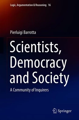 Abbildung von Barrotta | Scientists, Democracy and Society | 1. Auflage | 2018 | beck-shop.de