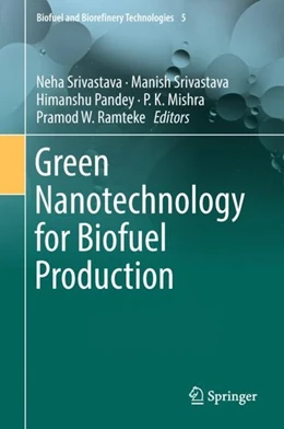 Abbildung von Srivastava / Pandey | Green Nanotechnology for Biofuel Production | 1. Auflage | 2018 | beck-shop.de