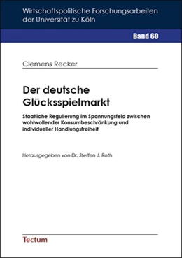 Abbildung von Recker | Der deutsche Glücksspielmarkt | 1. Auflage | 2018 | beck-shop.de