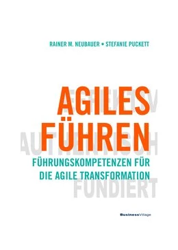 Abbildung von Neubauer / Puckett | Agiles Führen | 1. Auflage | 2018 | beck-shop.de