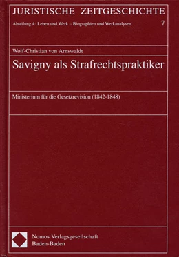 Abbildung von Arnswaldt | Savigny als Strafrechtspraktiker | 1. Auflage | 2003 | 7 | beck-shop.de