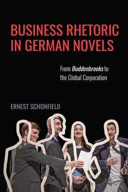 Abbildung von Schonfield | Business Rhetoric in German Novels | 1. Auflage | 2018 | 191 | beck-shop.de