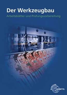 Abbildung von Dolmetsch / Holznagel | Der Werkzeugbau | 1. Auflage | 2019 | beck-shop.de