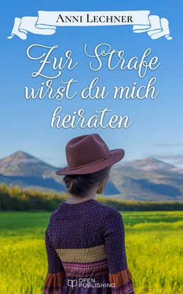 Abbildung von Lechner | Zur Strafe wirst du mich heiraten | 1. Auflage | 2017 | beck-shop.de