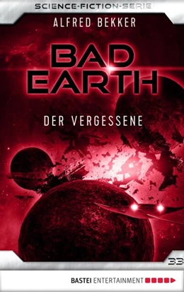 Abbildung von Bekker | Bad Earth 33 - Science-Fiction-Serie | 1. Auflage | 2018 | beck-shop.de