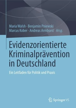 Abbildung von Walsh / Pniewski | Evidenzorientierte Kriminalprävention in Deutschland | 1. Auflage | 2018 | beck-shop.de