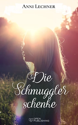 Abbildung von Lechner | Die Schmugglerschenke | 1. Auflage | 2017 | beck-shop.de