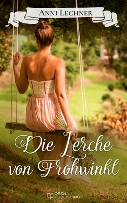 Abbildung von Lechner | Die Lerche von Frohwinkl | 1. Auflage | 2017 | beck-shop.de