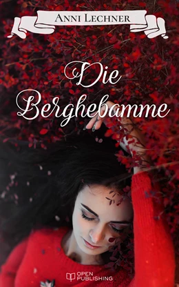 Abbildung von Lechner | Die Berghebamme | 1. Auflage | 2017 | beck-shop.de