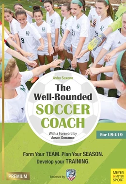 Abbildung von Saxena | The Well-Rounded Soccer Coach, 2nd Ed | 2. Auflage | 2018 | beck-shop.de