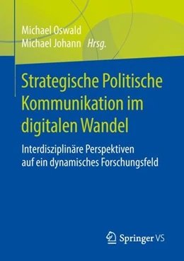 Abbildung von Oswald / Johann | Strategische Politische Kommunikation im digitalen Wandel | 1. Auflage | 2018 | beck-shop.de